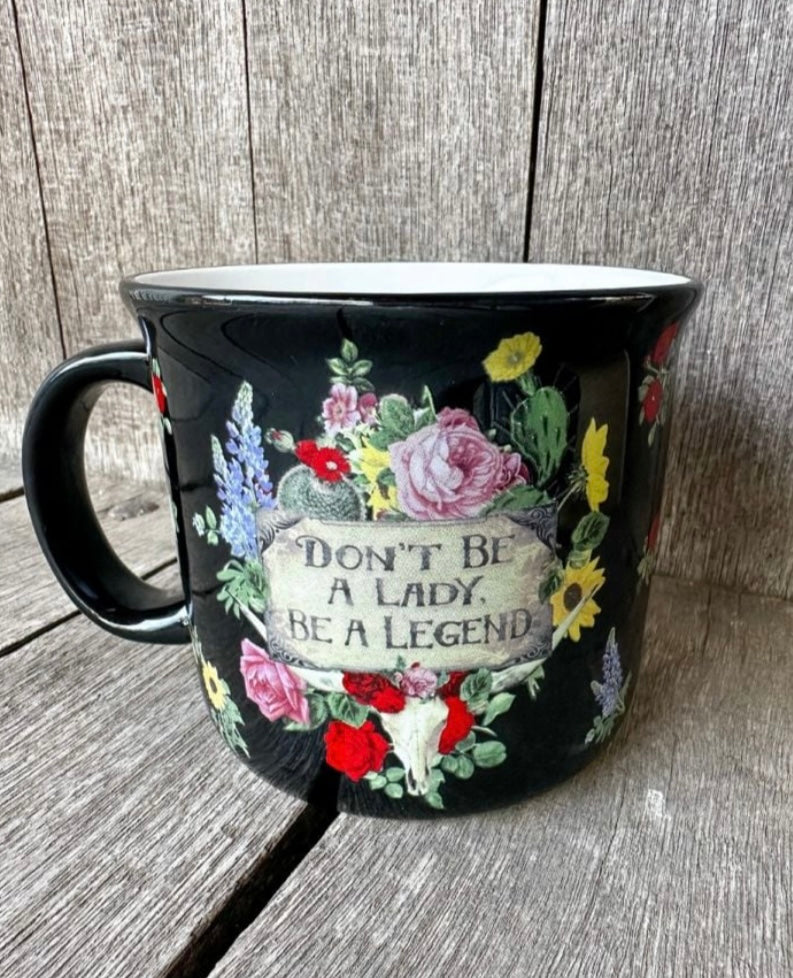 Don’t be a lady…mug