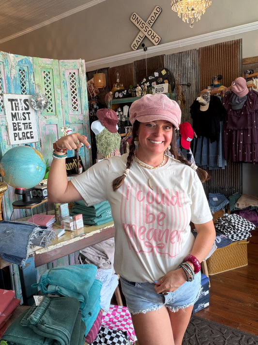 I could be meaner tee